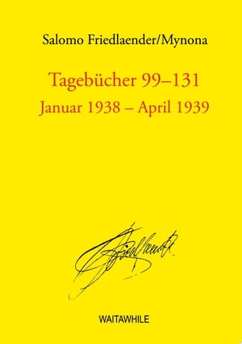 Tagebücher 99 - 131 Januar 1938 - April 1939