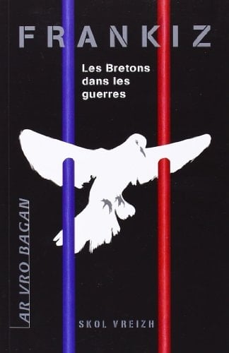 Frankiz les Bretons dans les guerres