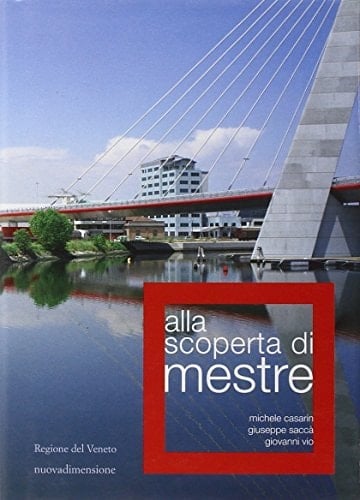 Alla scoperta di Mestre