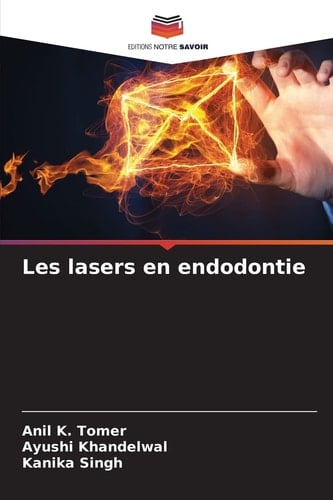 Les lasers en endodontie (French Edition)