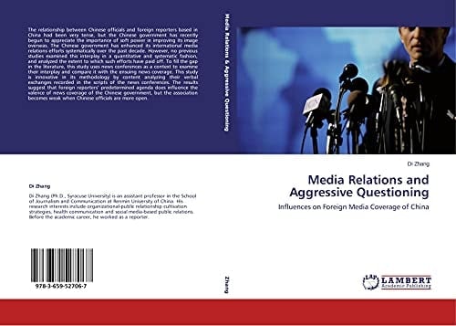 Media Relations and Aggressive Questioning Influences on Foreign Media Coverage of China