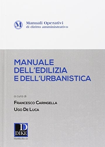 Manuale operativo dell'edilizia e dell'urbanistica
