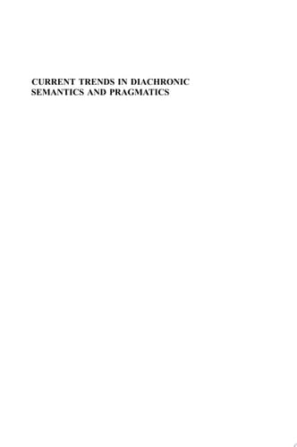 Current Trends in Diachronic Semantics and Pragmatics