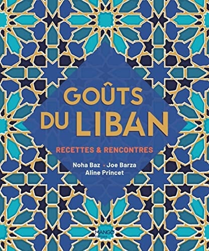 Goûts du Liban Recettes & rencontres