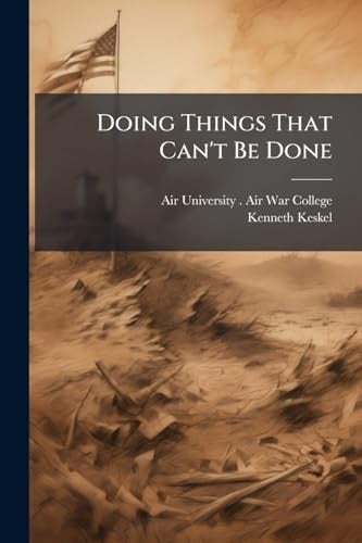 Doing Things That Can't Be Done