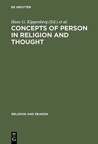 Concepts of Person in Religion and Thought (Religion and Reason)