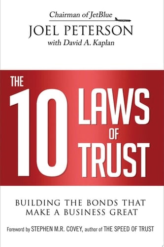The 10 Laws of Trust Building the Bonds That Make a Business Great