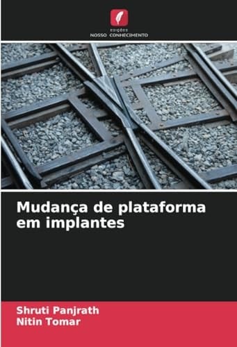 Mudança de plataforma em implantes (Portuguese Edition)