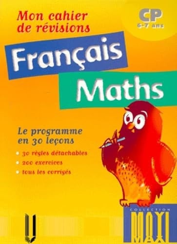 Mon Cahier De Revision Francais-Maths Cp. Le Programme En 30 Lecons