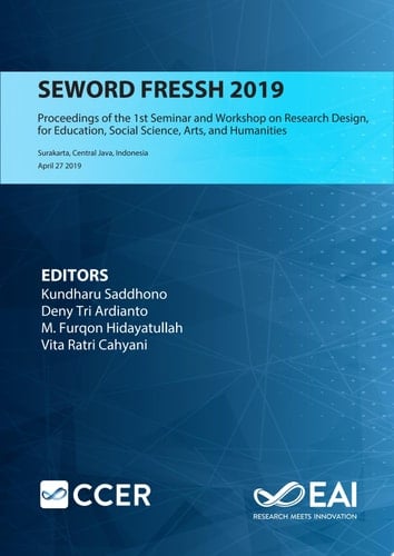 SEWORD FRESSH 2019 Proceedings of the 1st Seminar and Workshop on Research Design, for Education, Social Science, Arts, and Humanities, SEWORD FRESSH 2019, April 27 2019, Surakarta, Central Java, Indonesia