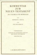 Kommentar zum Neuen Testament aus Talmud und Midrasch Bd. 4: Exkurse zu einzelnen Stellen des Neuen Testaments Abhandlungen zur neutestamentlichen Theologie und Archäologie