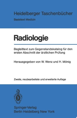 Radiologie Begleittext zum Gegenstandskatalog für den ersten Abschnitt der ärztlichen Prüfung