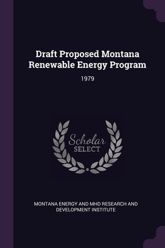 Draft Proposed Montana Renewable Energy Program 1979