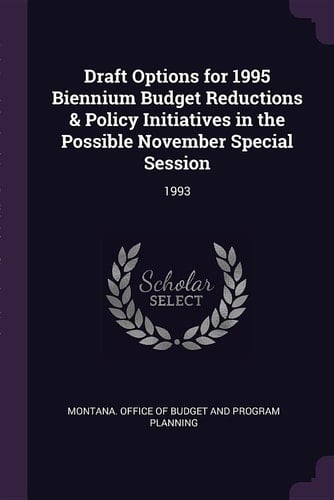 Draft Options for 1995 Biennium Budget Reductions & Policy Initiatives in the Possible November Special Session 1993