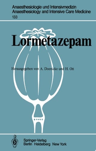 Lormetazepam Experimentelle und klinische Erfahrungen mit einem neuen Benzodiazepin zur oralen und intravenösen Anwendung