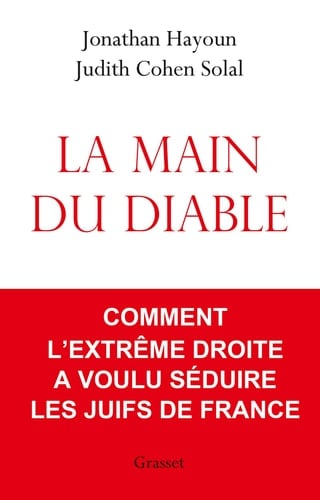La main du diable comment l'extrême droite a voulu séduire les Juifs de France