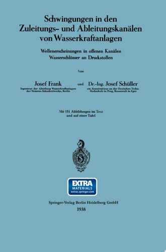 Schwingungen in den Zuleitungs- und Ableitungskanälen von Wasserkraftanlagen Wellenerscheinungen in offenen Kanälen Wasserschlösser an Druckstollen