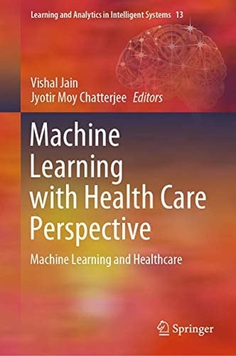 Machine Learning with Health Care Perspective Machine Learning and Healthcare