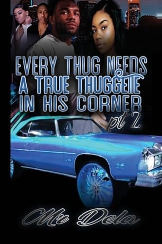 Every Thug Needs A True Thuggette In His Corner Pt2