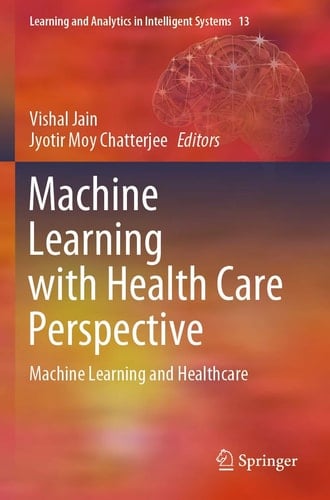 Machine Learning with Health Care Perspective Machine Learning and Healthcare