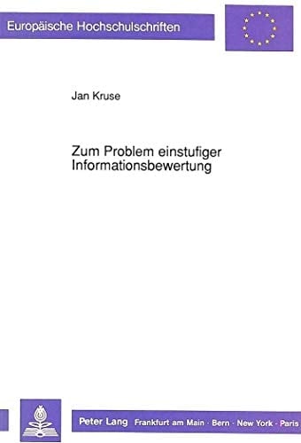 Zum Problem einstufiger Informationsbewertung Systematisierung, Klassifizierung, Typisierung und Standardisierung der rationalen Literaturkonzepte