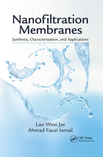 Nanofiltration Membranes Synthesis, Characterization, and Applications