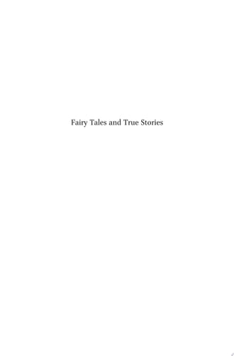 Fairy Tales and True Stories The History of Russian Literature for Children and Young People (1574 - 2010)