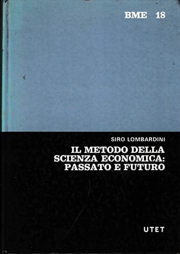 Il metodo della scienza economica passato e futuro