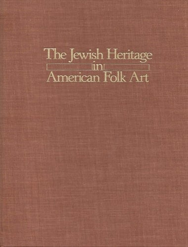 The Jewish heritage in American folk art