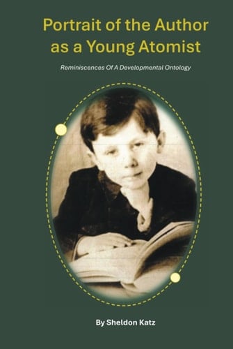 Portrait of the Author As a Young Atomist Reminiscences of a Developmental Ontology