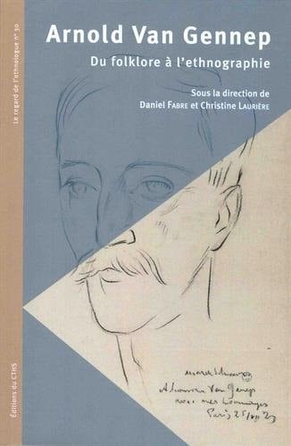 Arnold Van Gennep, du folklore à l'ethnographie