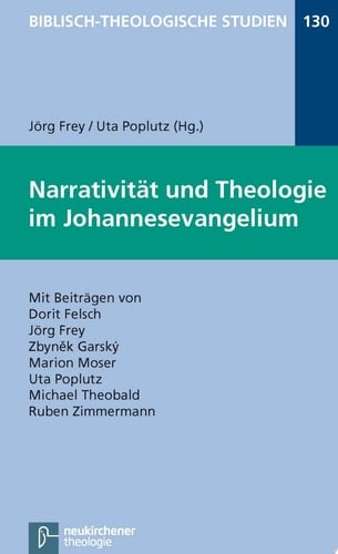 Narrativität und Theologie im Johannesevangelium