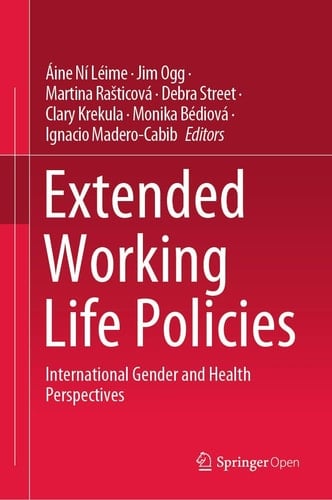 Extended Working Life Policies International Gender and Health Perspectives