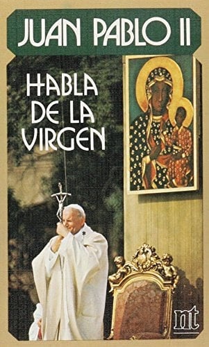 Juan Pablo II Habla de la Virgen