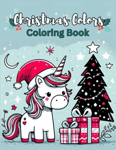 Christmas Colors: Amazing Christmas Coloring Book for Kids age 3+