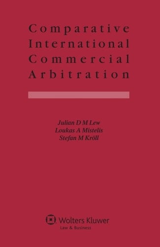 Comparative International Commercial Arbitration