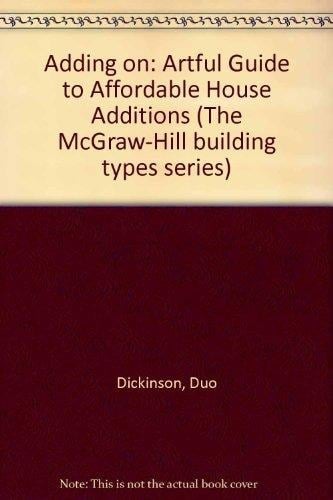 Adding on An Artful Guide to Affordable Residential Additions