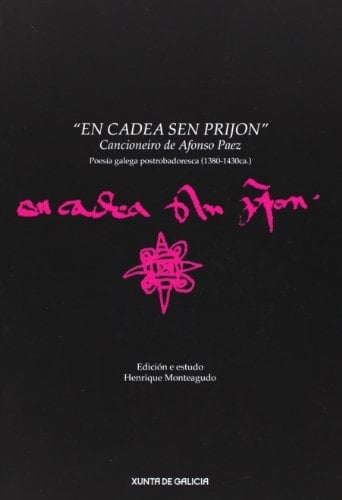 En cadea sen prijon cancioneiro de Afonso Paez
