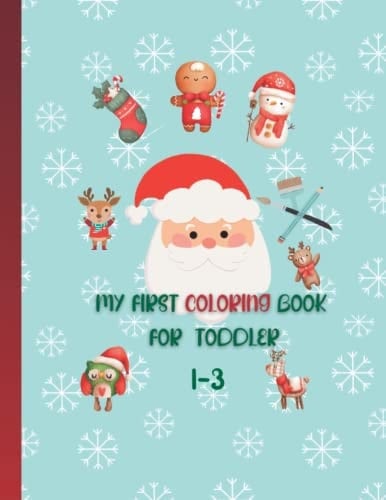 my first coloring book for toddlers 1-3: my first coloring book for toddlers 1-3 8.5*11