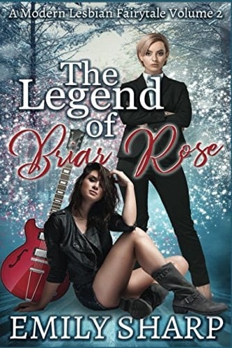 The Legend of Briar Rose A Modern Lesbian Fairy Tale Volume 2