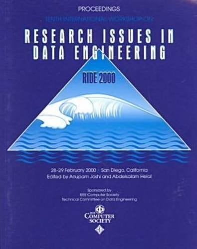 Tenth International Workshop on Research Issues in Data Engineering RIDE 2000 : Proceedings, San Diego, California, 28-29 February 2000