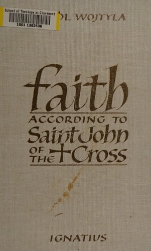 Faith According to Saint John of the Cross - Based on the Author's Thesis Presented at Pontifical University of St Thomas Aquinas, Rome
