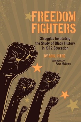 Freedom Fighters Struggles Instituting the Study of Black History in K-12 Education