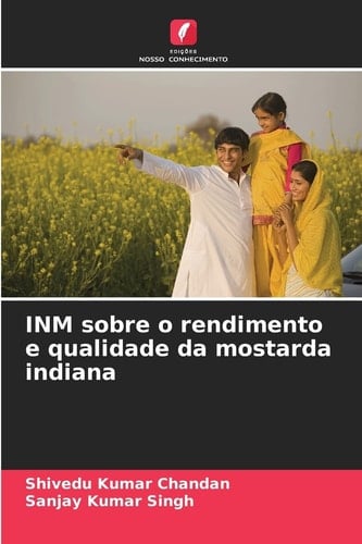 INM sobre o rendimento e qualidade da mostarda indiana (Portuguese Edition)