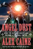 Angel Dust How The Outlaw Biker Gang Became A Criminal Empire
