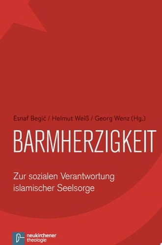 Barmherzigkeit Zur sozialen Verantwortung islamischer Seelsorge