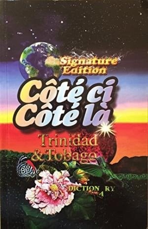 Côté Ci Côté la Trinidad & Tobago Dictionary