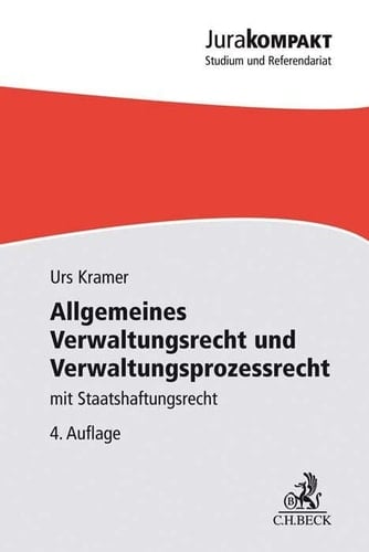 Allgemeines Verwaltungsrecht und Verwaltungsprozessrecht mit Staatshaftungsrecht