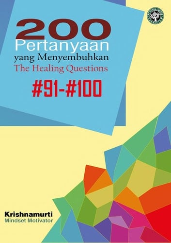 The Healing Questions; #91-#100 - 200 Pertanyaan yang Menyembuhkan