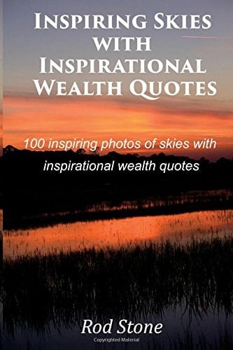 Inspiring Skies with Inspirational Wealth Quotes 100 Inspiring Photos of Skies with Inspirational Wealth Quotes